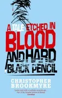 Tale Etched In Blood And Hard Black Pencil - Brookmyre, Christopher