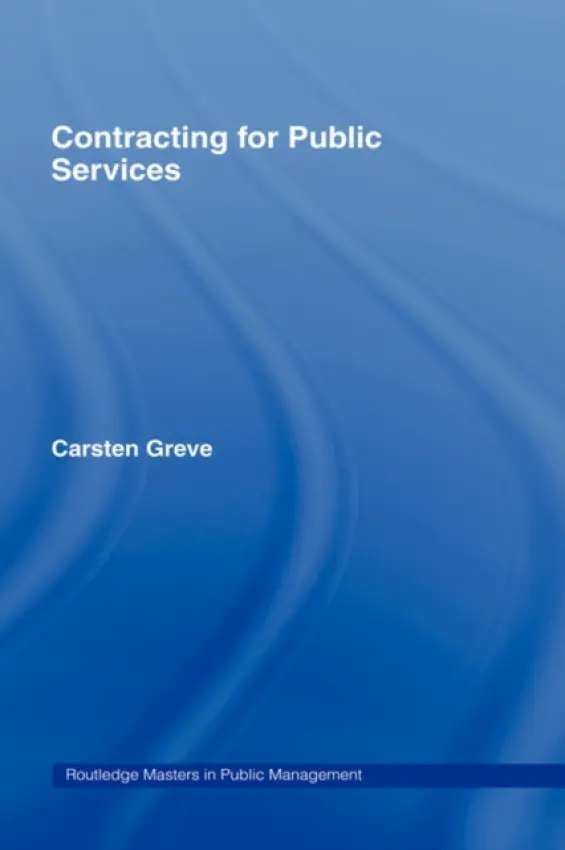 Contracting for Public Services - Greve, Carsten (Copenhagen Business School, Denmark)
