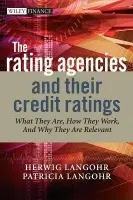 Rating Agencies and Their Credit Ratings - Langohr, Herwig (INSEAD, France) a Langohr, Patricia (ESSEC Business School)