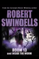 Room 13 And Inside The Worm - Swindells, Robert