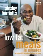 Ainsley Harriott's Low Fat Meals In Minutes - Harriott, Ainsley