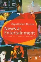 News as Entertainment - Thussu, Daya