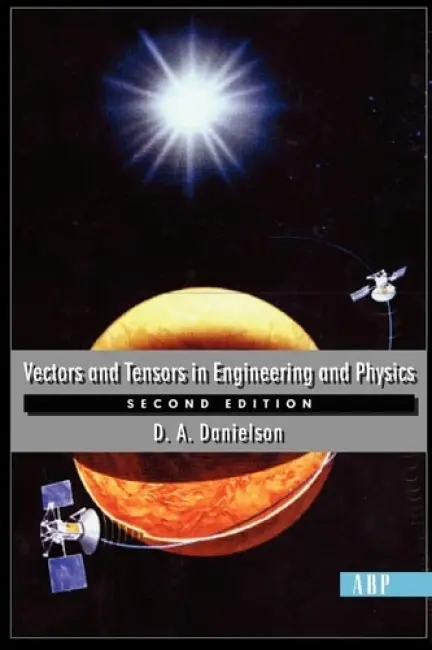 Vectors And Tensors In Engineering And Physics - Danielson, Donald
