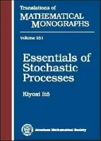 Essentials of Stochastic Processes - Ito, Kiyosi