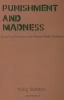 Punishment and Madness - Seddon, Toby (University of Manchester, UK)