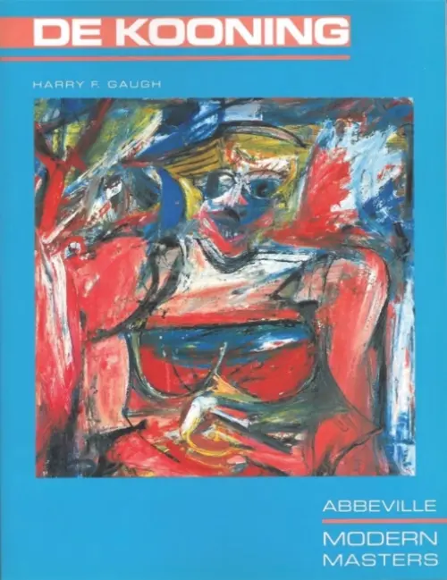 Willem De Kooning - Gaugh, Harry F.
