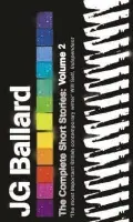 Complete Short Stories - Ballard, J. G.