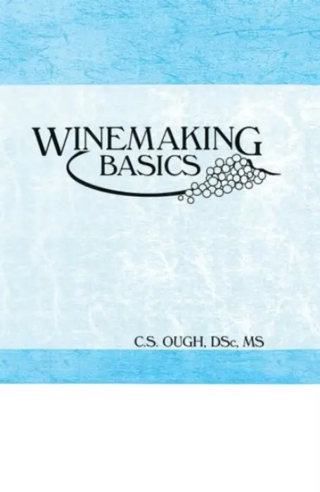 Winemaking Basics - Ough, C S