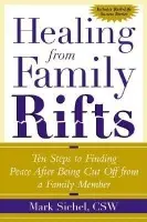 Healing From Family Rifts - Sichel, Mark