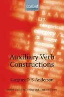Auxiliary Verb Constructions - Anderson, Gregory D.S. (, MPI-EVA Leipzig and University of Oregon)