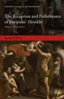 Reception and Performance of Euripides' Herakles - Riley, Kathleen (British Academy Postdoctoral Fellow, Corpus Christi College, Oxford)