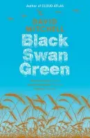 Black Swan Green - Mitchell, David