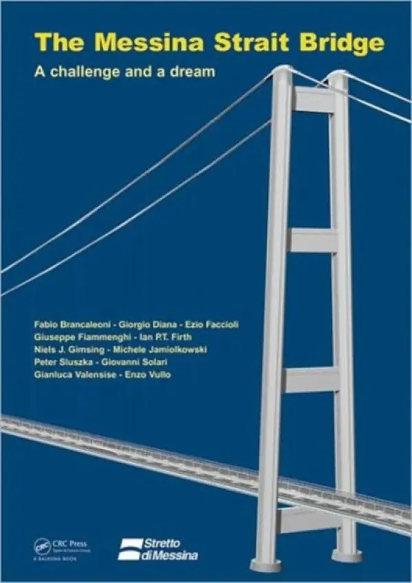 Messina Strait Bridge - Brancaleoni, Fabio a Diana, Giorgio a Faccioli, Ezio a Fiammenghi, Giuseppe a Firth, Ian P.T. a Gimsing, Niels J. a Jamiolkowski, Michele a Sluszka, Peter a Solari, Giovanni a Valensise, Gianluca