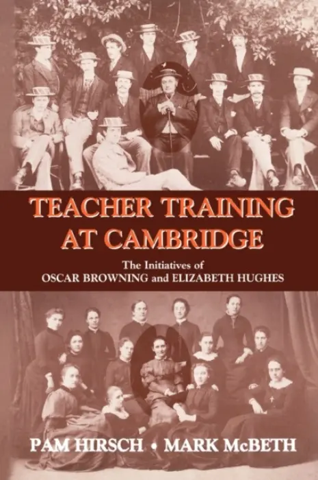 Teacher Training at Cambridge - Hirsch, Pam a McBeth, Mark