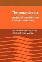 Power to Tax - Brennan, Geoffrey a Buchanan, James M.