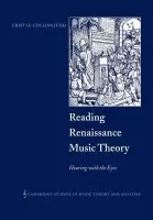 Reading Renaissance Music Theory - Judd, Cristle Collins (Dean for Academic Affairs, University of Pennsylvania)