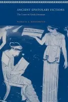 Ancient Epistolary Fictions - Rosenmeyer, Patricia A. (University of Wisconsin, Madison)