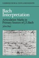 Bach Interpretation - Butt, John (University of Cambridge)