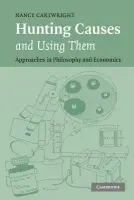 Hunting Causes and Using Them - Cartwright, Nancy (London School of Economics and Political Science)
