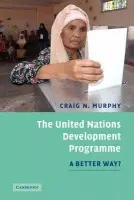 United Nations Development Programme - Murphy, Craig N. (Wellesley College, Massachusetts)
