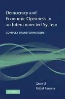 Democracy and Economic Openness in an Interconnected System - Li, Quan (Texas A a M University) a Reuveny, Rafael (Indiana University, Bloomington)