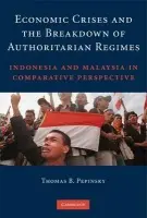 Economic Crises and the Breakdown of Authoritarian Regimes - Pepinsky, Thomas B. (Cornell University, New York)