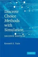 Discrete Choice Methods with Simulation - Train, Kenneth E. (University of California, Berkeley)