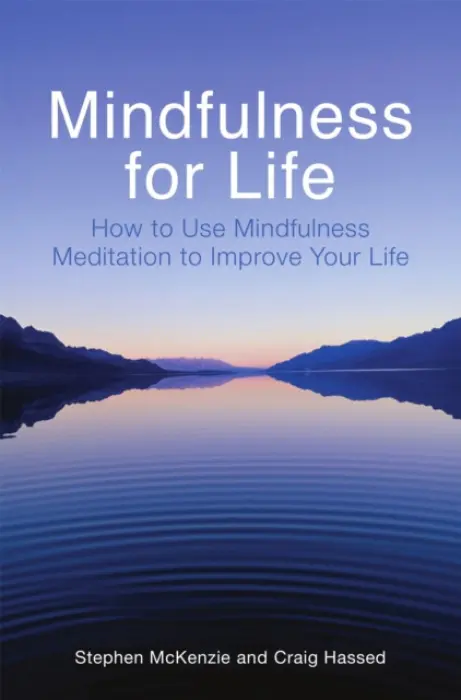 Mindfulness for Life - McKenzie, Stephen a Hassed, Craig