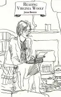 Reading Virginia Woolf - Briggs, Julia (Former Professor of English Literature and Women's Studies, De Montfort University)