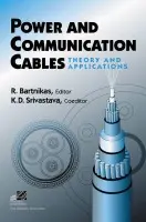 Power and Communication Cables - Bartnikas, Ray (Institut de Recherche d'Hydro-Quebec) a Srivastava, K. D. (University of British Columbia, Vancouver, Canada)