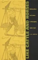 Like Cattle and Horses - Smith, S. A.