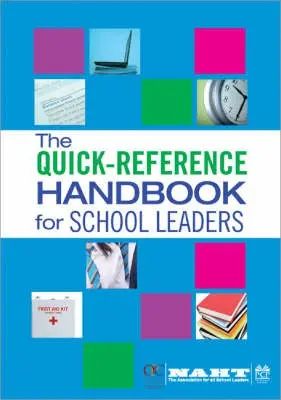 Quick-Reference Handbook for School Leaders - of Head Teachers, National Association