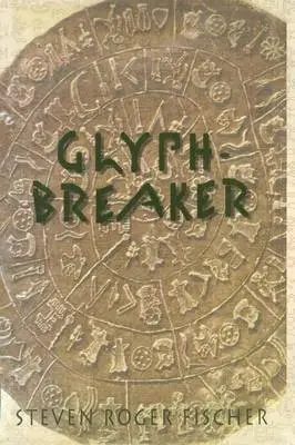 Glyph-Breaker - Fischer, Steven R.