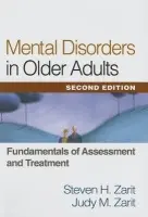 Mental Disorders in Older Adults, Second Edition - Zarit, Steven H. (Pennsylvania State University, United States) a Zarit, Judy M. (State College, United States)