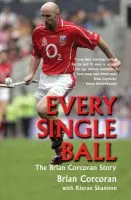 Every Single Ball - Corcoran, Brian a Shannon, Kieran