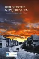 Building the New Jerusalem - Swenarton, Mark