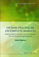 Option Pricing In Incomplete Markets: Modeling Based On Geometric L'evy Processes And Minimal Entropy Martingale Measures - Miyahara, Yoshio (Nagoya City Univ, Japan)