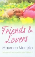 Friends & Lovers - Martella, Maureen