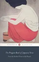 The Penguin Book of Japanese Verse (From the Earliest Times to the Present) - Anthony Thwaite