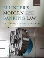 Ellinger's Modern Banking Law - Ellinger, E.P. (Professor of Law, the National University of Singapore, Singapore) a Lomnicka, Eva (Professor of Law, King's College, London, UK) a Hare, C. (Senior Lecturer in Law, University of Auckland, New Zealand)