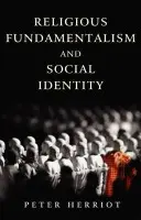 Religious Fundamentalism and Social Identity - Herriot, Peter