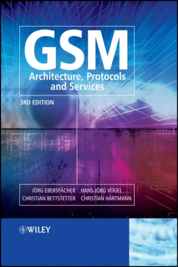 GSM - Architecture, Protocols and Services - Eberspacher, Jorg (Institute of Communication Networks, Germany) a Vogel, Hans-Joerg (BMW Group Research a Technology, Munich, Germany) a Bettstetter, Christian (University of Klagenfurt, Austria) a Hartmann, Christian (Institute of Communication Networks, Germ