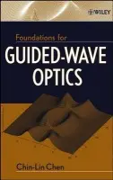 Foundations for Guided-Wave Optics - Chen, Chin-Lin (Purdue University)