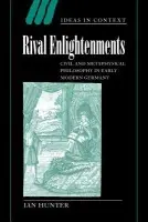 Rival Enlightenments - Hunter, Ian (Griffith University, Queensland)