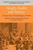 Height, Health and History - Floud, Roderick (Provost) a Wachter, Kenneth a Gregory, Annabel (Dr)
