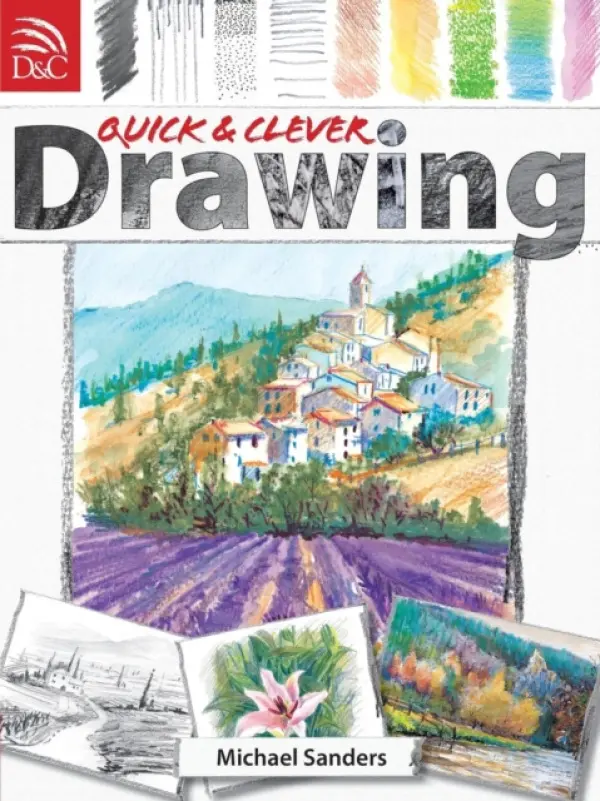 Quick and Clever Drawing - Sanders, Michael (Author)