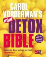 Carol Vorderman's Mini Detox Bible - Vorderman, Carol