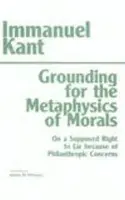 Grounding for the Metaphysics of Morals - Ellington, James W
