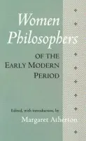 Women Philosophers of the Early Modern Period - Margaret Atherton
