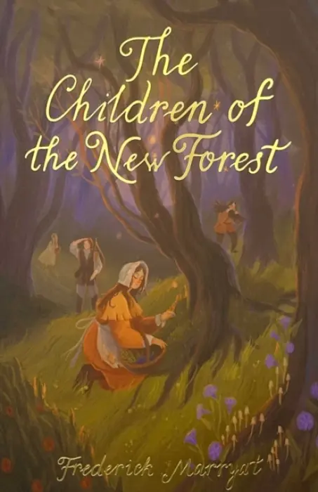 Children of the New Forest - Marryat, Captain Frederick